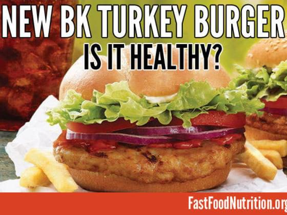 The Nutrition of Burger King's New Turkey Burger