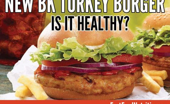 The Nutrition of Burger King's New Turkey Burger